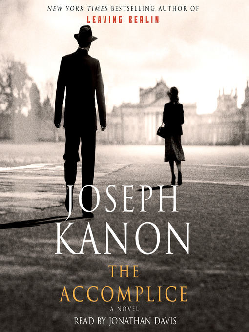 Title details for The Accomplice by Joseph Kanon - Wait list